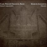 Carl Philipp Emanuel Bach – sonaty organowe / Marcin Augustyn – organy